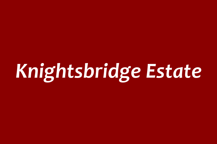 Knightsbridge Estate