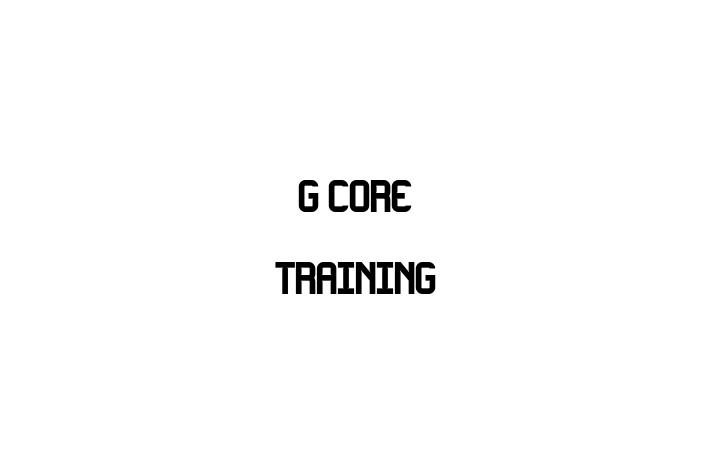 G Core Training