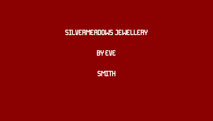 Silvermeadows Jewellery by Eve Smith