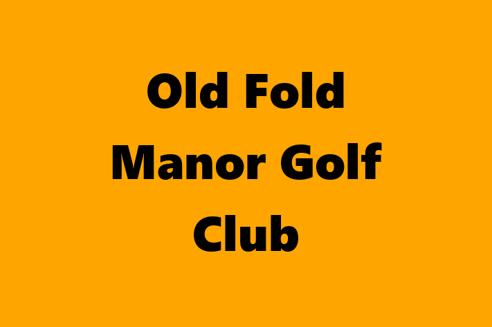 Old Fold Manor Golf Club