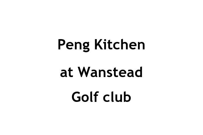 Peng Kitchen at Wanstead Golf club