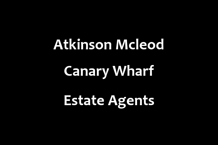 Atkinson Mcleod   Canary Wharf Estate Agents