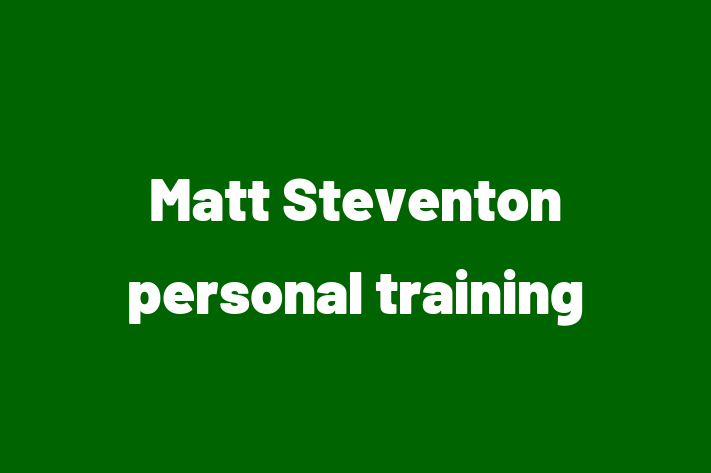 Matt Steventon personal training