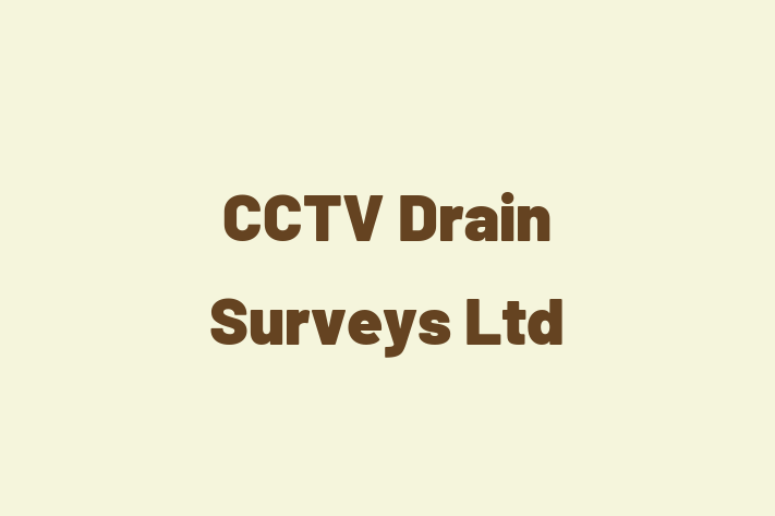 CCTV Drain Surveys Ltd