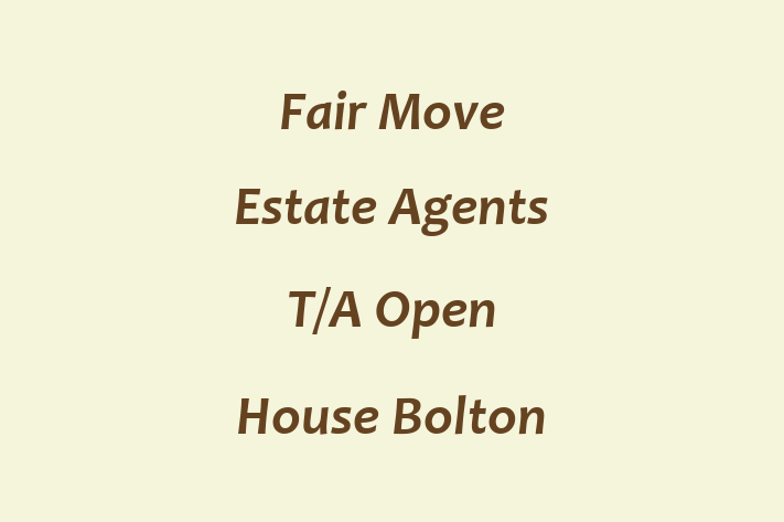 Fair Move Estate Agents T/A Open House Bolton