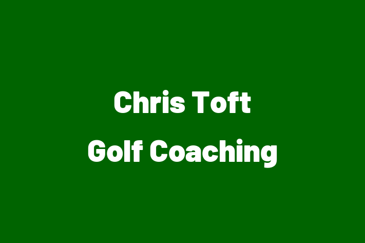 Chris Toft Golf Coaching