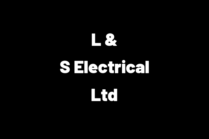 L & S Electrical Ltd