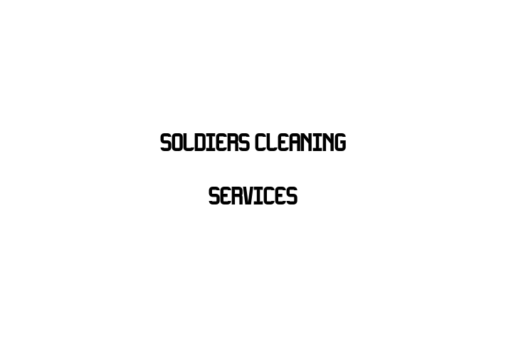 Soldiers Cleaning Services