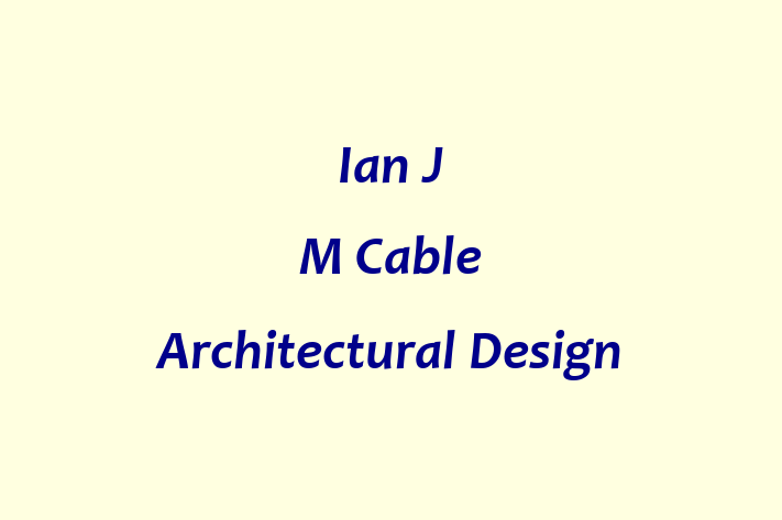 Ian J M Cable Architectural Design