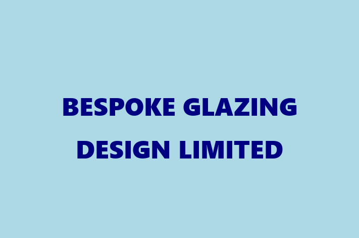 BESPOKE GLAZING DESIGN LIMITED