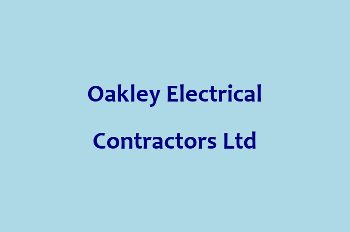 Oakley Electrical Contractors Ltd