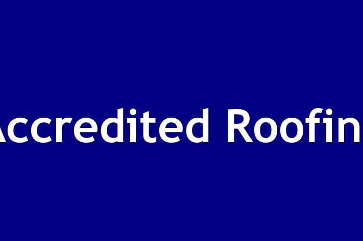 Accredited Roofing