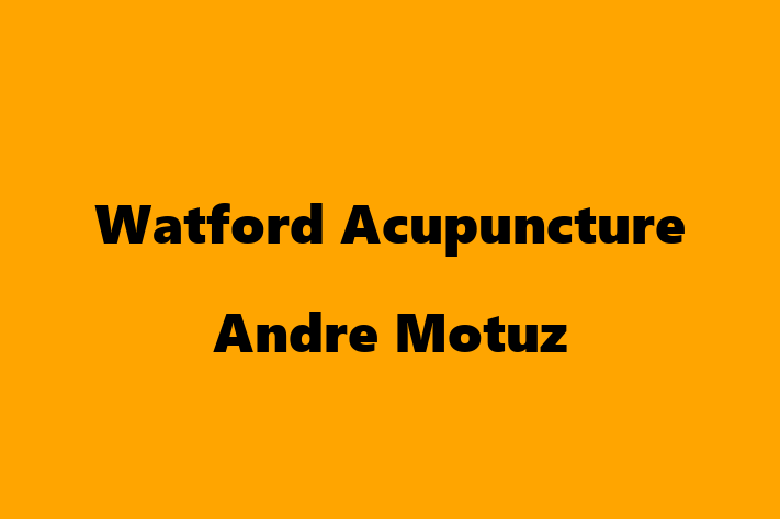 Watford Acupuncture   Andre Motuz