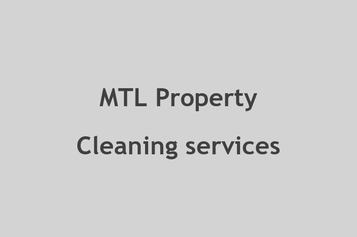 MTL Property Cleaning services