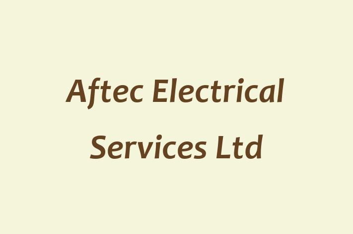 Aftec Electrical Services Ltd