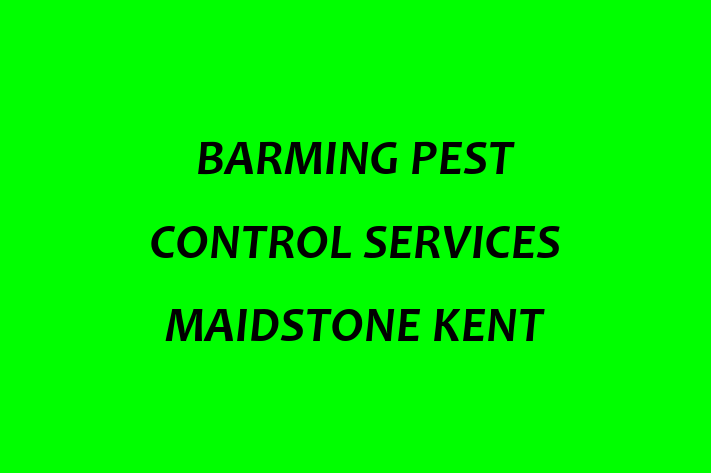 BARMING PEST CONTROL SERVICES MAIDSTONE KENT