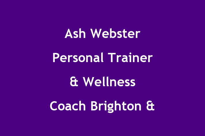 Ash Webster Personal Trainer & Wellness Coach Brighton & Hove