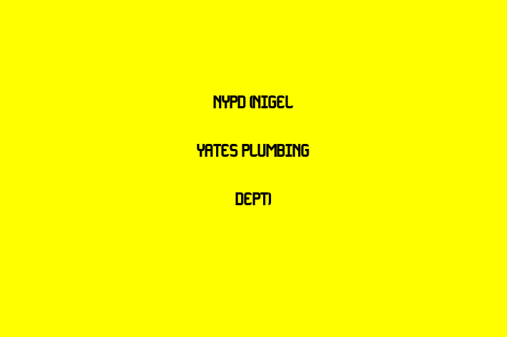 NYPD (Nigel Yates Plumbing Dept)