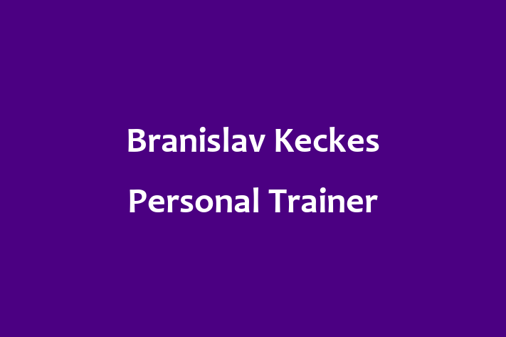 Branislav Keckes Personal Trainer