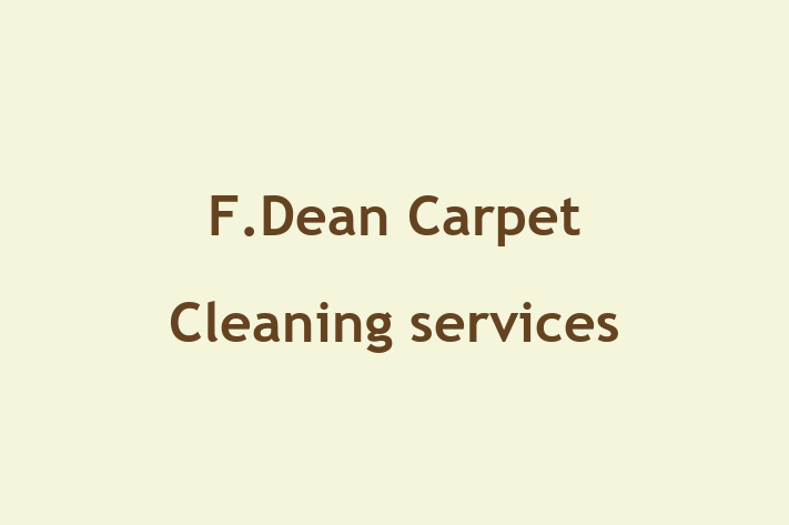 F Dean Carpet Cleaning services