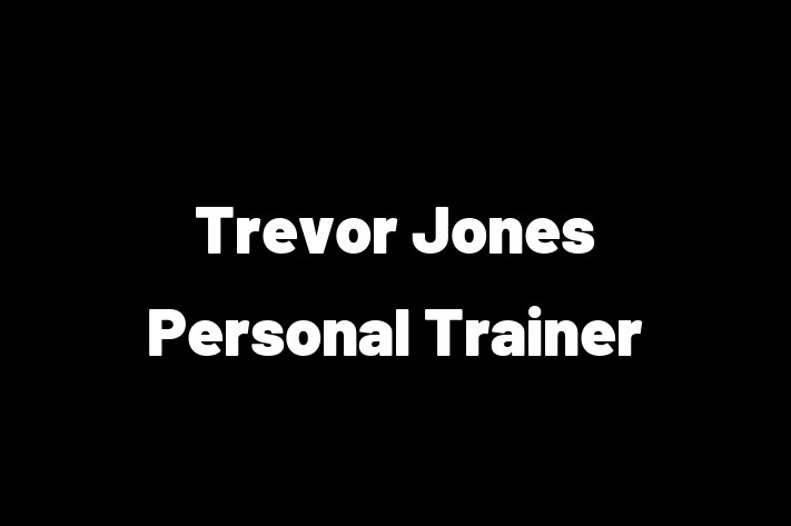 Trevor Jones Personal Trainer