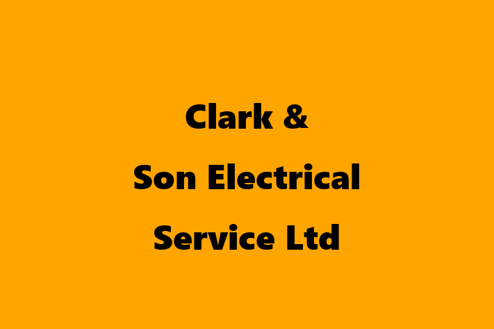 Clark & Son Electrical Service Ltd