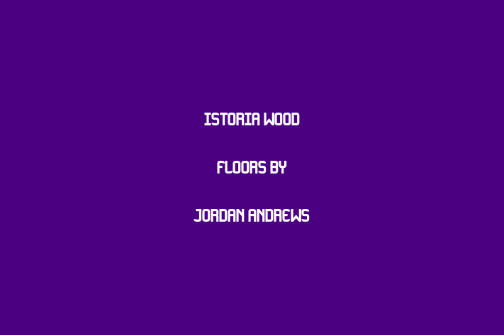 Istoria Wood Floors by Jordan Andrews