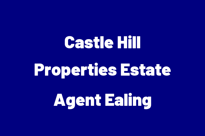 Castle Hill Properties  Estate Agent Ealing