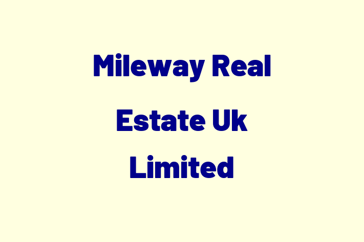 Mileway Real Estate Uk Limited