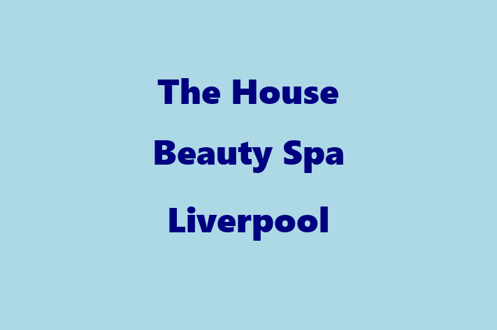 The House Beauty Spa Liverpool