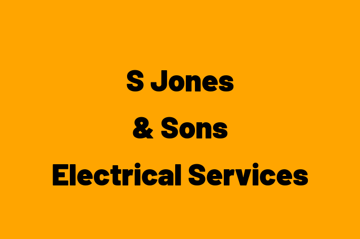 S Jones & Sons Electrical Services