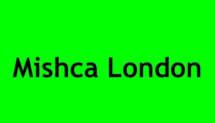 Mishca London