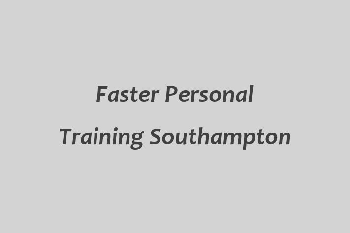 Faster Personal Training Southampton