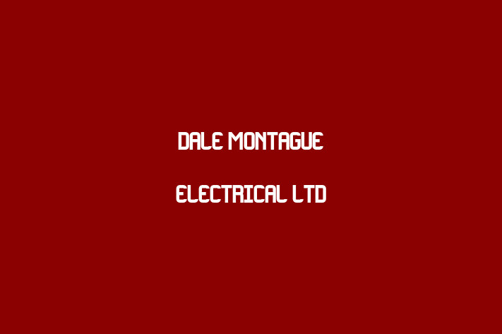 Dale Montague Electrical Ltd