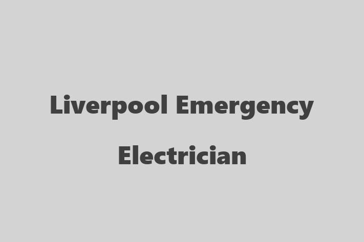 Liverpool Emergency Electrician