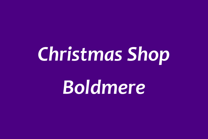 Christmas Shop Boldmere