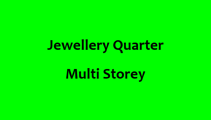 Jewellery Quarter Multi Storey