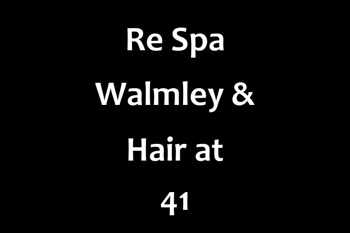 Re Spa Walmley & Hair at 41