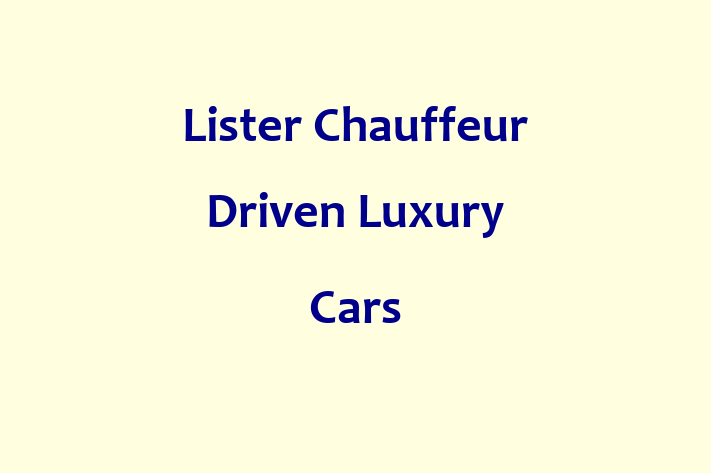 Lister Chauffeur Driven Luxury Cars