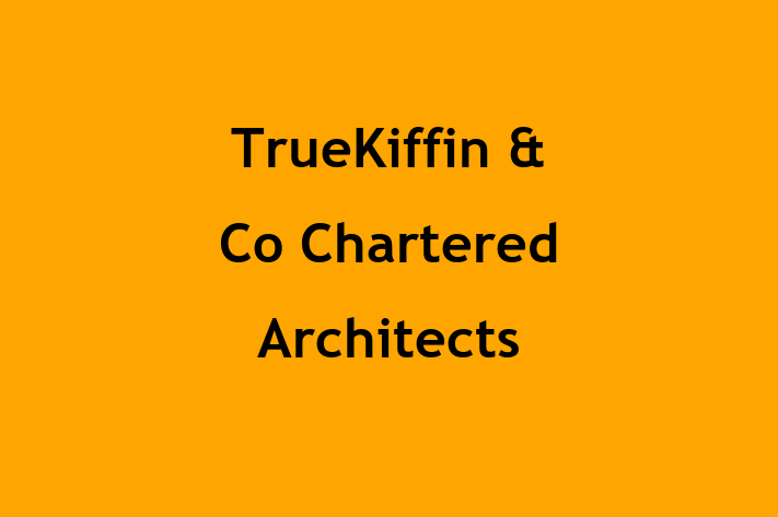 TrueKiffin & Co Chartered Architects