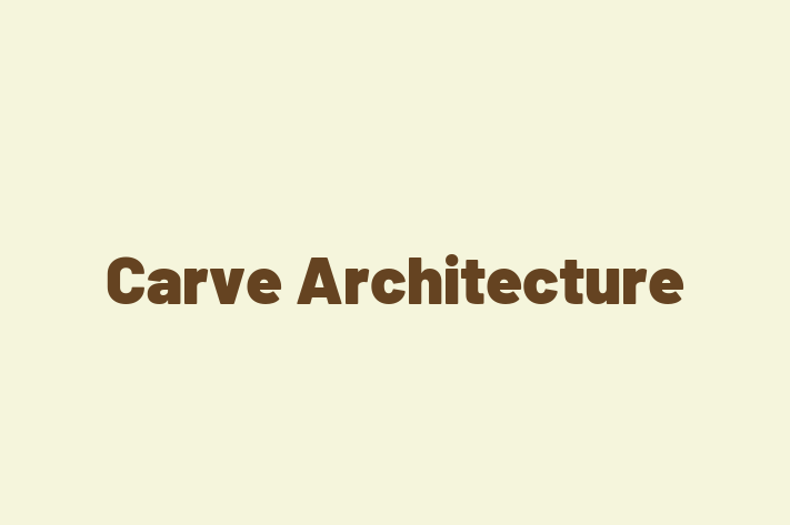 Carve Architecture