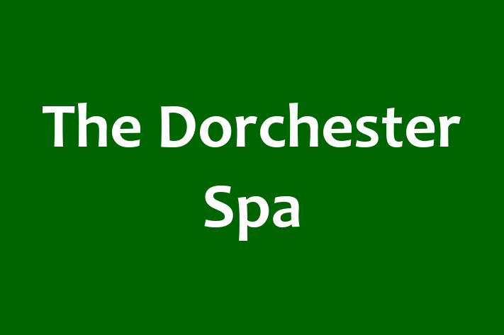 The Dorchester Spa