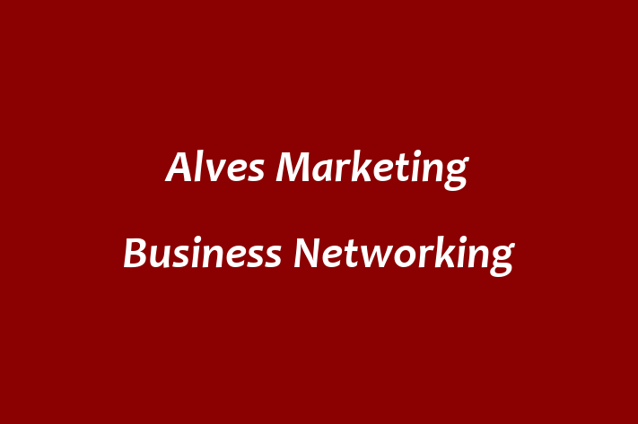 Alves Marketing Business Networking