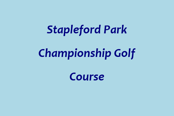 Stapleford Park Championship Golf Course