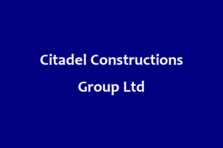 Citadel Constructions Group Ltd