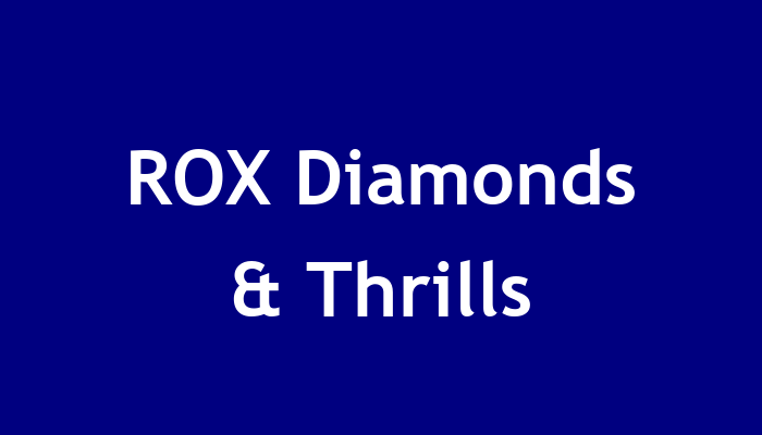 ROX   Diamonds & Thrills