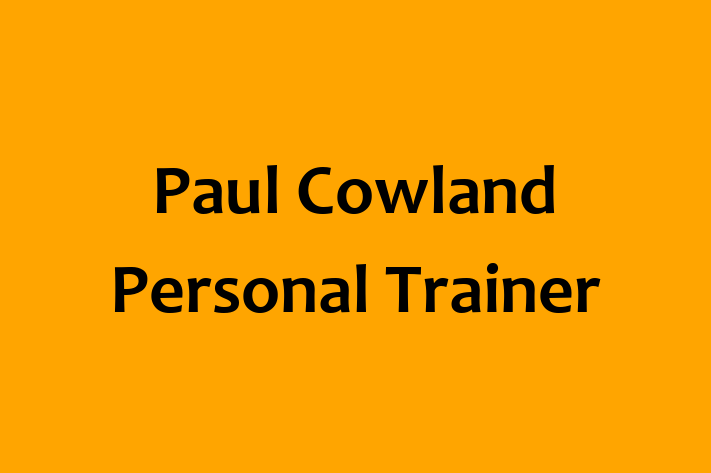 Paul Cowland Personal Trainer