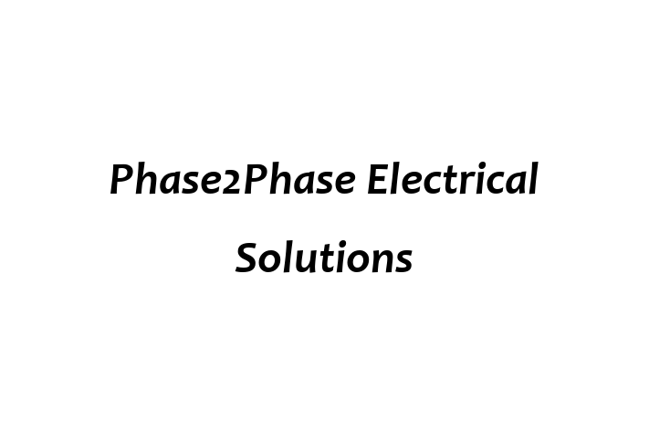 Phase2Phase Electrical Solutions