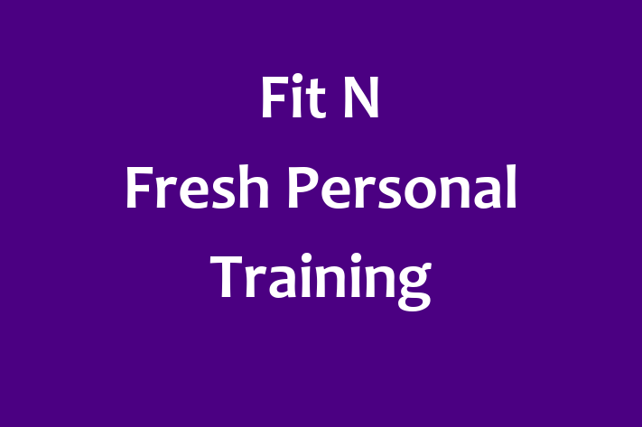 Fit N Fresh Personal Training