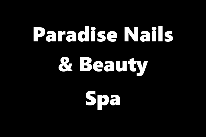 Paradise Nails & Beauty Spa